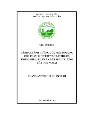 Luận văn thạc sĩ đánh giá ảnh hưởng của việc bổ sung chế phẩm biowish multibio 3ps trong khẩu phần ăn đến sinh trưởng của lợn ngoại