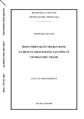 Luận văn thạc sĩ hoàn thiện quản trị bán hàng và dịch vụ khách hàng tại công ty cổ phần siêu thanh