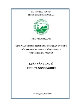 Luận văn giải pháp hoàn thiện công tác quản lý thuế đối với các doanh nghiệp nông nghiệp tại tỉnh thái nguyên