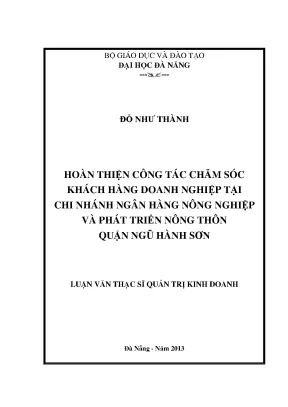 Luận văn thạc sĩ hoàn thiện công tác chăm sóc khách hàng doanh nghiệp tại chi nhánh ngân hàng nông nghiệp và phát triển nông thôn quận ngũ hành sơn