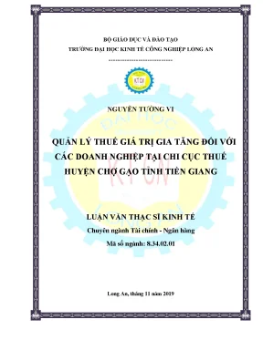 Luận văn quản lý thuế giá trị gia tăng đối với các doanh nghiệp tại chi cục thuế huyện chợ gạo tỉnh tiền giang