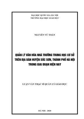 Luận văn thạc sĩ quản lý văn hóa nhà trường trung học cơ sở trên địa bàn huyện sóc sơn thành phố hà nội trong giai đoạn hiện nay