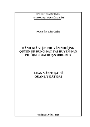 Luận văn thạc sĩ đánh giá việc chuyển nhượng quyền sử dụng đất tại huyện đan phượng thành phố hà nội giai đoạn 20102014