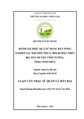 Luận văn đánh giá hiệu quả sử dụng đất nông nghiệp sau khi dồn thửa đổi ruộng trên địa bàn huyện vĩnh tường tỉnh vĩnh phúc