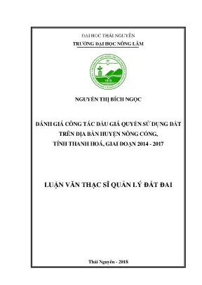 Luận văn đánh giá thực trạng công tác đấu giá quyền sử dụng đất trên địa bàn huyện nông cống tỉnh thanh hoá giai đoạn 2014 2017
