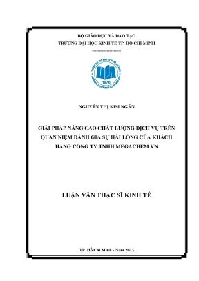 Luận văn thạc sĩ giải pháp nâng cao chất lượng dịch vụ trên quan niệm đánh giá sự hài lòng của khách hàng công ty tnhh megachem vn luận văn thạc sĩ