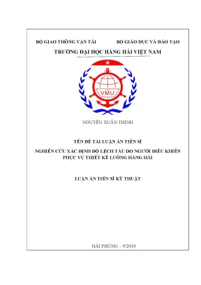 Luận án tiến sĩ kỹ thuật nghiên cứu xác định độ lệch tàu do người điều khiển phục vụ thiết kế luồng hàng hải
