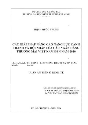 Các giải pháp nâng cao năng lực cạnh tranh và hội nhập của các ngân hàng thương mại việt nam đến năm 2010 luận án tiến sĩ kinh tế