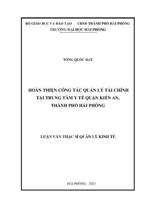 Luận văn thạc sĩ quản lý kinh tế hoàn thiện công tác quản lý tài chính tại trung tâm y tế quận kiến an thành phố hải phòng
