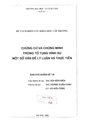 Đề tài nghiên cứu khoa học cấp trường chứng cứ và chứng minh trong tố tụng hình sự một số vấn đề lý luận và thực tiễn