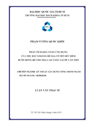 Luận văn thạc sĩ kỹ thuật xây dựng phân tích khả năng ứng dụng của trụ đất ximăng để gia cố nền sét mềm dưới móng bè cho nhà cao tầng tại tp cần thơ