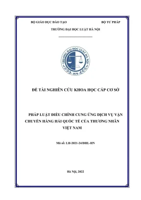 Đề tài nghiên cứu khoa học cấp trường pháp luật điều chỉnh cung ứng dịch vụ vận chuyển hàng hải quốc tế của thương nhân việt nam