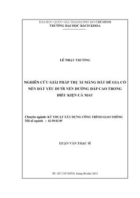 Luận văn thạc sĩ kỹ thuật xây dựng nghiên cứu giải pháp trụ xi măng đất để gia cố nền đất yếu dưới nền đường đắo cao trong điều kiện cà mau