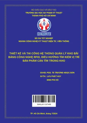 Đồ án tốt nghiệp công nghệ kỹ thuật điện tử viễn thông thiết kế và thi công hệ thống quản lý kho bãi bằng công nghệ rfid điều hướng tìm kiếm vị trí sản phẩm cần tìm trong kho