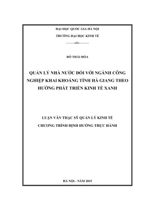 Luận văn thạc sĩ quản lý kinh tế quản lý nhà nước đối với ngành công nghiệp khai khoáng tỉnh hà giang theo hướng phát triển kinh tế xanh