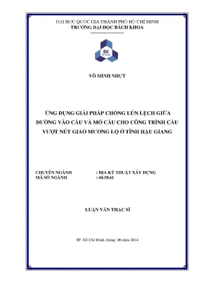 Luận văn thạc sĩ địa kỹ thuật xây dựng ứng dụng giải pháp chống lún lệch giữa đường vào cầu và mố cầu cho công trình cầu vượt nút giao mương lộ ở tỉnh hậu giang