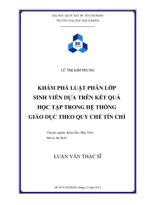 Luận văn thạc sĩ khoa học máy tính khám phá luật phân lớp sinh viên dựa trên kết quả học tập trong hệ thống giáo dục theo quy chế tín chỉ