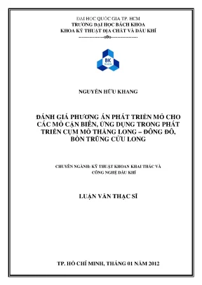 Luận văn thạc sĩ công nghệ khoan và khai thác dầu khí đánh giá phương án phát triển mỏ cho các mỏ cận biên ứng dụng trong phát triển cụm mỏ thăng long đông đô bồn trũng cửu long