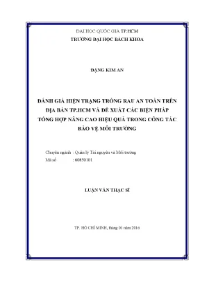 Luận văn thạc sĩ quản lý tài nguyên và môi trường đánh giá hiện trạng trồng rau an toàn trên địa bàn tp hcm và đề xuất các biện pháp tổng hợp nâng cao hiệu quả trong công tác bảo vệ môi trường
