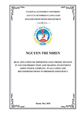 Chuyên đề tốt nghiệp real situation of importing electronic devices in viccom production and trading investment joint stock company evaluation and recommendations to promote efficiency