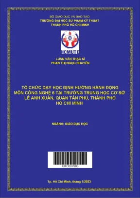 Tổ chức dạy học định hướng hành động môn công nghệ 6 tại trường trung học cơ sở lê anh xuân quận tân phú thành phố hồ chí minh