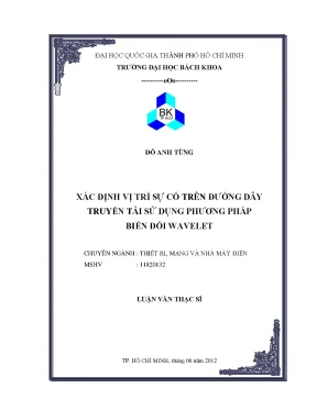 Luận văn thạc sĩ thiết bị mạng và nhà máy điện xác định vị trí sự cố trên đường dây truyền tải sử dụng phương pháp biến đổi wavelet