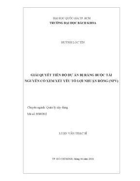 Luận văn thạc sĩ quản lý xây dựng giải quyết tiến độ dự án bị ràng buộc tài nguyên có xem xét yếu tố lợi nhuận ròng npv