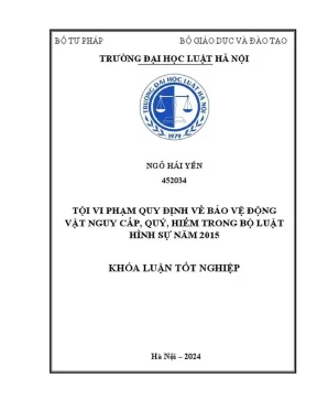 Khóa luận tốt nghiệp tội vi phạm quy định về bảo vệ động vật nguy cấp quý hiếm trong bộ luật hình sự năm 2015