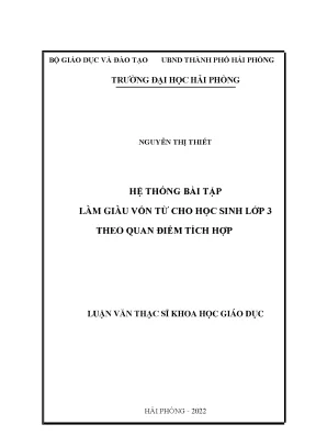 Luận văn thạc sĩ giáo dục học hệ thống bài tập làm giàu vốn từ cho học sinh lớp 3 theo quan điểm tích hợp