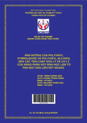 Ảnh hưởng của polyvinyl pyrolidone và polyvinyl alcohol đến các tính chất hóa lý và cơ lý của màng phân hủy sinh học làm từ tinh bột sắn liên kết ngang