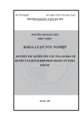 Khóa luận tốt nghiệp nguyên tắc quyền yêu cầu toà án bảo vệ quyền và lợi ích hợp pháp trong tố tụng dân sự