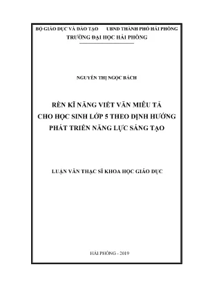 Luận văn thạc sĩ giáo dục tiểu học rèn kĩ năng viết văn miêu tả cho học sinh lớp 5 theo hướng phát triển năng lực sáng tạo