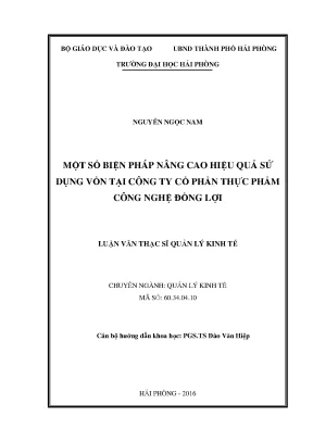 Luận văn thạc sĩ quản lý kinh tế một số biện pháp nâng cao hiệu quả sử dụng vốn tại công ty cổ phần thực phẩm công nghệ đồng lợi