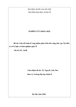 Đề tài nghiên cứu khoa học liên kết kinh tế vùng nhằm phát triển bền vững khu vực tây bắc cơ sở lý luận và kinh nghiệm quốc tế