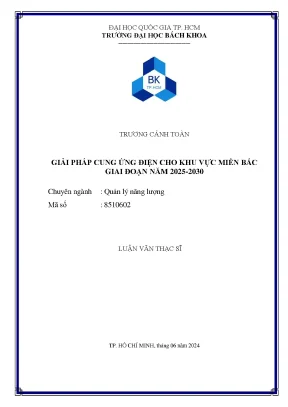 Luận văn thạc sĩ quản lý năng lượng giải pháp cung ứng điện cho khu vực miền bắc giai đoạn năm 20252030