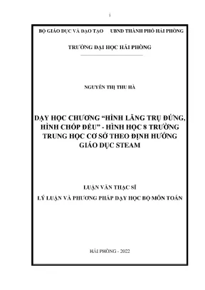 Luận văn thạc sĩ lý luận và phương pháp dạy học bộ môn toán dạy học chương hình lăng trụ đứng hình chóp đều hình học 8 trường trung học cơ sở theo định hướng giáo dục steam