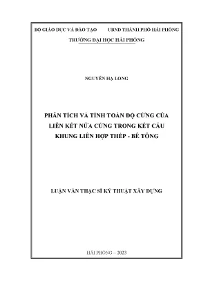 Luận văn thạc sĩ kỹ thuật xây dựng phân tích và tính toán độ cứng của liên kết nửa cứng trong kết cấu khung liên hợp thép bê tông