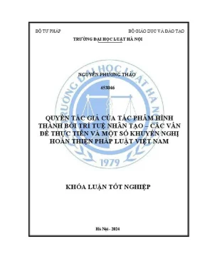 Khóa luận tốt nghiệp quyền tác giả của tác phẩm hình thành bởi trí tuệ nhân tạo các vấn đề thực tiễn và một số khuyến nghị hoàn thiện pháp luật việt nam