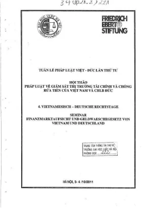 Kỷ yếu hội thảo khoa học pháp luật về giám sát thị trường tài chính và chống rửa tiền của việt nam và chlb đức finanzmarkaufsicht und geldwaeschegesetz von vietnam und deutschland