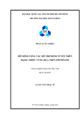 Luận văn thạc sĩ khoa học máy tính mô hình cộng tác hỗ trợ định tuyến trên mạng nhiều vùng dựa trên openflow