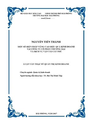 Luận văn thạc sĩ quản trị kinh doanh một số biện pháp nâng cao hiệu quả kinh doanh tại công ty cổ phần thương mại và dịch vụ vận tải cát phú