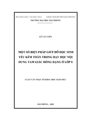 Luận văn thạc sĩ lý luận và phương pháp dạy học bộ môn toán một số biện pháp giúp đỡ học sinh yếu kém toán trong dạy học nội dung tam giác đồng dạng lớp 8