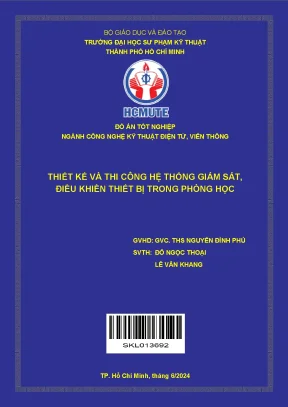 Đồ án tốt nghiệp công nghệ kỹ thuật điện tử viễn thông thiết kế và thi công hệ thống giám sát điều khiển thiết bị trong phòng học