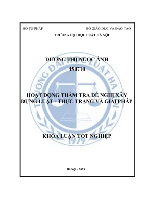 Khóa luận tốt nghiệp hoạt động thẩm tra đề nghị xây dựng luật thực trạng và giải pháp