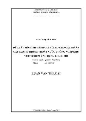 Luận văn thạc sĩ quản lý xây dựng đề xuất mô hình đánh giá rủi ro cho các dự án cải tạo hệ thống thoát nước chống ngập khu vực tp hcm ứng dụng logic mờ
