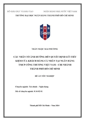 Luận văn thạc sĩ tài chính ngân hàng các nhân tố ảnh hưởng đến quyết định gửi tiết kiệm của khách hàng cá nhân tại ngân hàng thương mại cổ phần công thương việt nam chi nhánh thành phố hồ chí minh