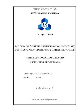 Luận văn thạc sĩ kỹ thuật hóa học tạo vòng ngưng tụ từ chuyển hóa chọn lọc liên kết ch sử dụng nhóm định hướng 2methylthio anilide