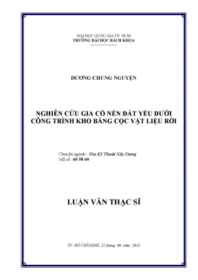 Luận văn thạc sĩ địa kỹ thuật xây dựng nghiên cứu gia cố nền đất yếu dưới công trình kho bằng cọc vật liệu rời