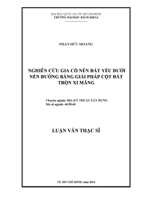 Luận văn thạc sĩ địa kỹ thuật xây dựng nghiên cứu gia cố nền đất yếu dưới nền đường bằng giải pháp cột đất trộn xi măng