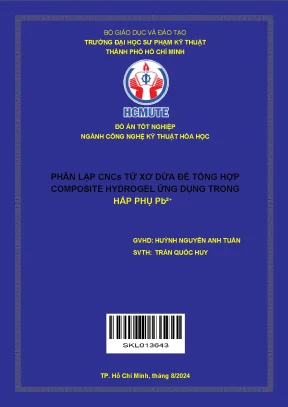 Đồ án tốt nghiệp công nghệ kỹ thuật hóa học phân lập cncs từ xơ dừa để tổng hợp composite hydrogel ứng dụng trong hấp phụ pb²⁺